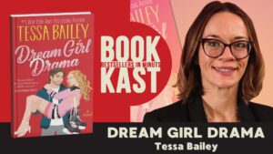 Dream Girl Drama by Tessa Bailey: A Deep Dive into Romance, Tension, and the Battle Between Love and Fate
